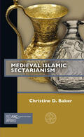 Baker |  Medieval Islamic Sectarianism | Buch |  Sack Fachmedien