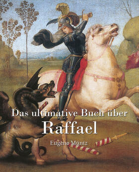 Müntz | Das ultimative Buch über Raphael | E-Book | sack.de