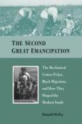 Holley |  The Second Great Emancipation: The Mechanical Cotton Picker, Black Migration, and How They Shaped the Modern South | Buch |  Sack Fachmedien