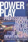 Scherer / Mills / Sloan McCulloch |  Power Play: Professional Hockey and the Politics of Urban Development | Buch |  Sack Fachmedien