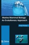 Pandya |  Marine Mammal Biology: An Evolutionary Approach | Buch |  Sack Fachmedien