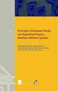 Boele-Woelki / Ferrand / González-Beilfuss |  Principles of European Family Law Regarding Property Relations Between Spouses | Buch |  Sack Fachmedien