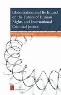 Bassiouni |  Globalization and Its Impact on the Future of Human Rights and International Criminal Justice | Buch |  Sack Fachmedien