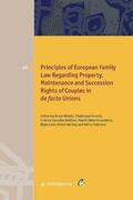 Boele-Woelki / Ferrand / Gonzalez Beilfuss |  Principles of European Family Law Regarding Property, Maintenance and Succession Rights of Couples in de facto Unions | Buch |  Sack Fachmedien
