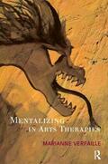 Verfaille / Smet / Titeca |  Mentalizing in Arts Therapies | Buch |  Sack Fachmedien