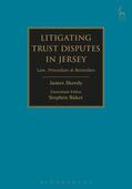 Sheedy / Baker |  Litigating Trust Disputes in Jersey: Law, Procedure & Remedies | Buch |  Sack Fachmedien