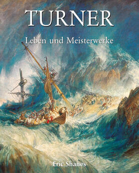 Shanes | Turner - Leben und Meisterwerke | E-Book | sack.de
