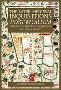 Hicks |  The Later Medieval Inquisitions Post Mortem: Mapping the Medieval Countryside and Rural Society | Buch |  Sack Fachmedien