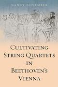 November |  Cultivating String Quartets in Beethoven's Vienna | Buch |  Sack Fachmedien
