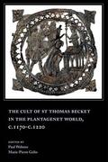 Gelin / Webster / Duggan |  The Cult of St Thomas Becket in the Plantagenet World, c.1170-c.1220 | Buch |  Sack Fachmedien
