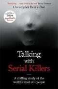 Berry-Dee |  Talking with Serial Killers | Buch |  Sack Fachmedien