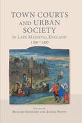 Goddard / Phipps |  Town Courts and Urban Society in Late Medieval England, 1250-1500 | eBook | Sack Fachmedien