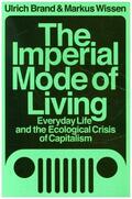 Brand / Wissen |  The Imperial Mode of Living: Everyday Life and the Ecological Crisis of Capitalism | Buch |  Sack Fachmedien