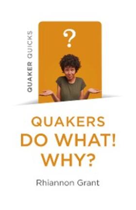 Grant | Quaker Quicks - Quakers Do What! Why? | E-Book | sack.de