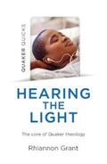 Grant |  Quaker Quicks - Hearing the Light | eBook | Sack Fachmedien