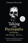 Berry-Dee |  Talking With Psychopaths and Savages: Beyond Evil | eBook | Sack Fachmedien