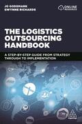Godsmark / Richards |  The Logistics Outsourcing Handbook: A Step-By-Step Guide from Strategy Through to Implementation | Buch |  Sack Fachmedien
