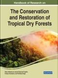 Bhadouria / Srivastava / Tripathi |  Handbook of Research on the Conservation and Restoration of Tropical Dry Forests | Buch |  Sack Fachmedien