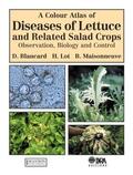 Blancard / Lot / Maisonneuve |  A Colour Atlas of Diseases of Lettuce and Related Salad Crops | Buch |  Sack Fachmedien