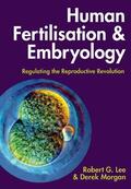 Lee / Morgan |  Human Fertilisation and Embryology: Regulating the Reproductive Revolution | Buch |  Sack Fachmedien