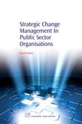 Baker |  Strategic Change Management in Public Sector Organisations | Buch |  Sack Fachmedien