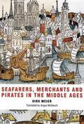 Meier |  Seafarers, Merchants and Pirates in the Middle Ages | Buch |  Sack Fachmedien
