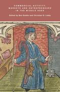 Dodds / Liddy |  Commercial Activity, Markets and Entrepreneurs in the Middle Ages: Essays in Honour of Richard Britnell | Buch |  Sack Fachmedien