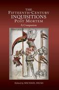 Hicks |  The Fifteenth-Century Inquisitions Post Mortem: A Companion | Buch |  Sack Fachmedien
