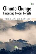 Eliasch |  Climate Change: Financing Global Forests | Buch |  Sack Fachmedien