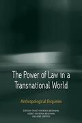 Benda-Beckmann / Griffiths |  The Power of Law in a Transnational World | Buch |  Sack Fachmedien