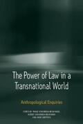 Benda-Beckmann / Griffiths |  The Power of Law in a Transnational World | eBook | Sack Fachmedien