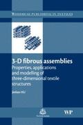 Hu |  3-D Fibrous Assemblies: Properties, Applications and Modelling of Three-Dimensional Textile Structures | Buch |  Sack Fachmedien