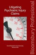 Kennedy / Marshall / Azib |  Litigating Psychiatric Injury Claims | Buch |  Sack Fachmedien