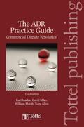 Mackie / Miles / Marsh |  The ADR Practice Guide | Buch |  Sack Fachmedien
