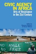 Obadare / Willems |  Civic Agency in Africa: Arts of Resistance in the 21st Century | Buch |  Sack Fachmedien