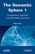 Lévy |  The Semantic Sphere 1: Computation, Cognition and Information Economy | Buch |  Sack Fachmedien
