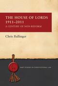 Ballinger |  The House of Lords 1911-2011 | Buch |  Sack Fachmedien