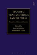 Gullifer / Akseli |  Secured Transactions Law Reform: Principles, Policies and Practice | Buch |  Sack Fachmedien