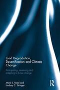 Reed / Stringer |  Land Degradation, Desertification and Climate Change: Anticipating, Assessing and Adapting to Future Change | Buch |  Sack Fachmedien