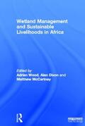 Wood / Dixon / McCartney |  Wetland Management and Sustainable Livelihoods in Africa | Buch |  Sack Fachmedien