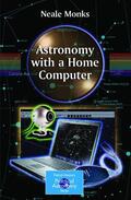Monks |  Astronomy with a Home Computer | Buch |  Sack Fachmedien