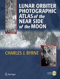 Byrne |  Lunar Orbiter Photographic Atlas of the Near Side of the Moon | Buch |  Sack Fachmedien