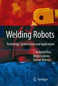 Pires / Loureiro / Bölmsjo |  Welding Robots: Technology, System Issues and Application | Buch |  Sack Fachmedien