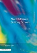 Eyre |  Able Children in Ordinary Schools | Buch |  Sack Fachmedien