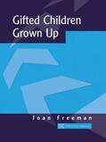 Freeman |  Gifted Children Grown Up | Buch |  Sack Fachmedien