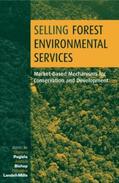 Pagiola / Bishop / Landel-Mills |  Selling Forest Environmental Services | Buch |  Sack Fachmedien