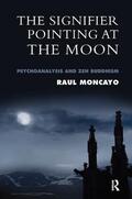 Moncayo |  The Signifier Pointing at the Moon | Buch |  Sack Fachmedien