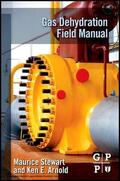 Stewart / Arnold |  Gas Dehydration Field Manual | eBook | Sack Fachmedien