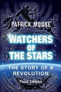 Moore, CBE, DSc, FRAS |  Watchers of the Stars: The Story of a Revolution | Buch |  Sack Fachmedien