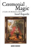 Regardie |  Ceremonial Magic | Buch |  Sack Fachmedien